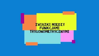 MatMilena - Trygonometria- związki między funkcjami trygonometrycznymi