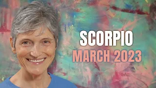 Scorpio March 2023 Astrology - THE MOST IMPORTANT MONTH SO FAR!!