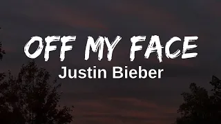 Justin Bieber - Off My Face (Lyrics video)