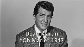 "Oh Marie" - Dean Martin 1947