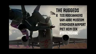 Feel the Vibe at Eindhoven Airport - TIJS ROOIJAKKERS x THE RUGGEDS