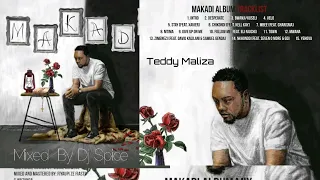 Teddy - Makadi Album Mix By Dj Spice