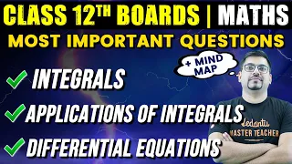 Class 12 Maths: Integrals | Applications of Integrals | Differential Equations | Maha Marathon
