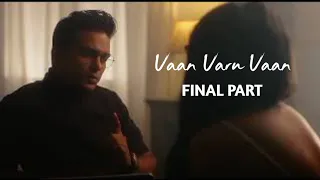 FINAL PART OF VAAN VARU VAAN | VAAN VARU VAAN MOVIE CLIMAX | DRIZZLE EDITZ