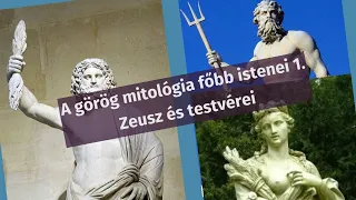 A görög mitológia főbb istenei 1.  - Zeusz és testvérei