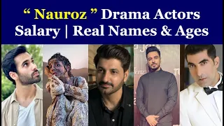 Nauroz Drama Cast Salary | Real Names & Ages | Shampuk Speaks