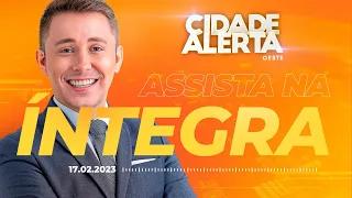 Cidade Alerta Oeste Ao Vivo | 17/02/2023