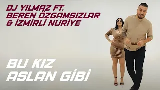 Dj Yılmaz Feat Beren Özgamsızlar & İzmirli Nuriye - Bu Kız Aslan Gibi #romanhavası #tiktok