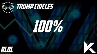 Trump Circles 100% [Easy Demon] / Geometry Dash 2.1