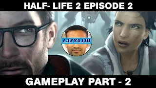 Half-Life 2 Episode Two - Gameplay Part - 2 (ENDGAME)