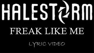 Halestorm - Freak Like Me - 2012 - Lyric Video