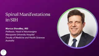 Dr. Marcus Stoodley—Spinal Manifestations in SIH