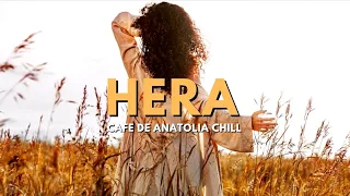 Cafe De Anatolia CHILL - Hera