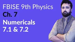 9th Class Physics Federal Board, Ch 7 - 9th Physics Numerical 7.1 and 7.2 - 9th Physics FBISE