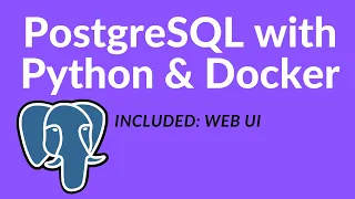 How to use PostgreSQL with Docker & Python (also Web UI)
