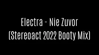 Electra - Nie Zuvor (Stereoact 2022 Booty Extended Mix)