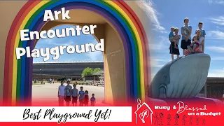 Ark Encounter Playground 2022 - Visit with Kids - What to Expect