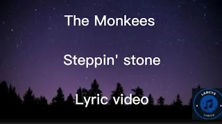 The Monkees - Steppin' stone lyric video