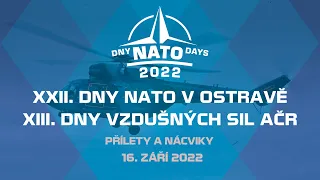 Dny NATO 2022 - Přílety a nácviky II (pátek)