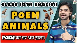 Animals Class 10 |  English | Full Explanation | Animals Poem Summery In Hindi | Class 10 CBSE