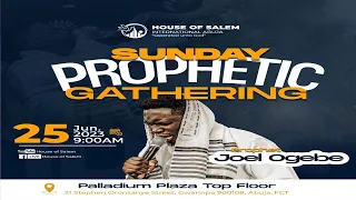 PROPHETIC SUNDAY GATHERING || 25TH JUNE 2023|| PROPHET JOEL OGEBE