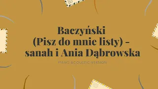 sanah i Ania Dąbrowska “Baczyński (Pisz do mnie listy)”- Piano Instrumental Karaoke Podkład Acoustic