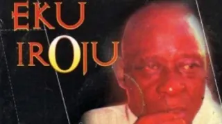 EKU IROJU FULL ALBUM BY CHIEF DR.ORLANDO OWOH