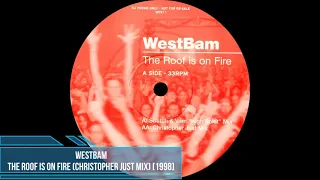 WestBam - The Roof Is On Fire (Christopher Just Mix) [1998]