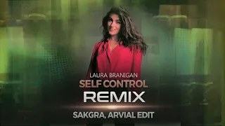 Laura Branigan - Self Control (REMIX) [SAKGRA, ARVIAL]