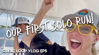 Our First Solo Run on SeaSHINE, our 56' Ocean Alexander - Loop Vlog Episode 5