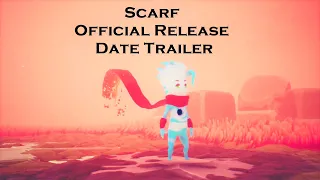 Scarf - Official Release Date Trailer