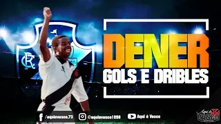 Dener • Melhores Jogadas, Gols e Dribles pelo Vasco