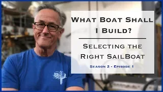 Season 2- Episode 1: Building a Sail Boat.