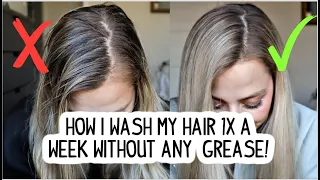 HOW I WASH MY HAIR ONCE A WEEK! TIPS & TRICKS FOR GREASY HAIR!