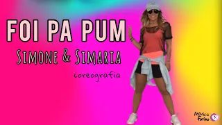 Simone & Simaria | Foi Pá Pum | Coreografia Mônica Forino