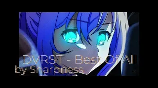 DVRST  - Best Of All | Close Eyes | Dream Space | Your Name | (by sharpness)