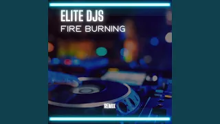 Fire Burning (Remix)