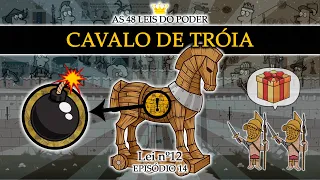 Cavalo de Tróia | Por que a Honestidade e a Generosidade podem ser tão PERIGOSAS? - 48 Leis do Poder