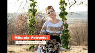 Mihaela Petrovici-  Astă noapte m-am gândit