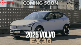 2025 Volvo EX30: Exploring Volvo's New Electric SUV | Features, Specs, and More!