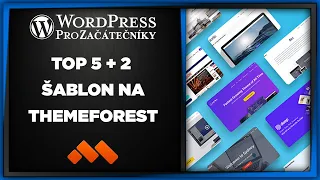 TOP 5+2 Nejprodávanějších WordPress Šablon na ThemeForest - Jak na WordPress Pro Začátečníky?