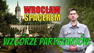 WROCŁAW SPACEREM #08 Maciej Wlazło, #Beard of #Breslau,  Piotr Czyszkowski #WZGÓRZE PARTYZANTÓW