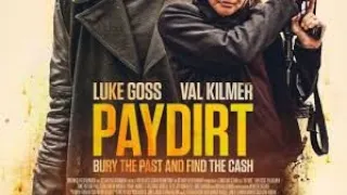 PAYDIRT Official Trailer 2020 Val Kilmer, Luke Goss, Official Trailer Movie in English NEW TRAILERS