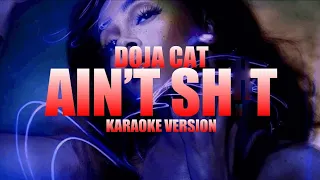 Ain’t Sh*t - Doja Cat (Instrumental Karaoke) [KARAOK&J]