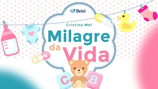 Cristina Mel - Milagre da Vida (Lyric Video) | Projeto Betel