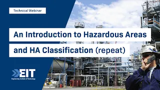 Introduction to Hazardous Areas and HA Classification (repeat)