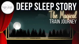 THE MAGICAL TRAIN JOURNEY | Train on Tracks Sounds | Cozy Long Hypnotic Bedtime Story for Grown Ups