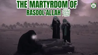 Prophet Muhammad (S) Rasool'allah Martyrdom/Shahadat/Wafat/Death on 28th Safar - Usama al Atar