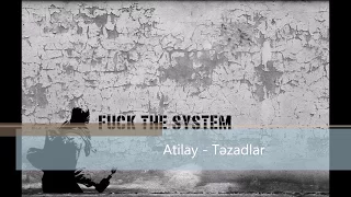 Atilay - Təzadlar