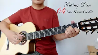 Hướng dẫn 04 Câu Intro Slowrock da diết áp dụng cho mọi bài hát #tuhocguitar